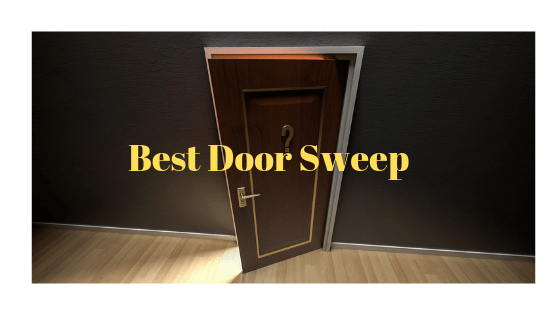 Best Door Sweep